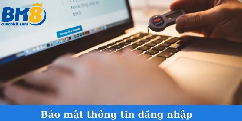 dang-ky-bk8-bao-mat-thong-tin-dang-nhap
