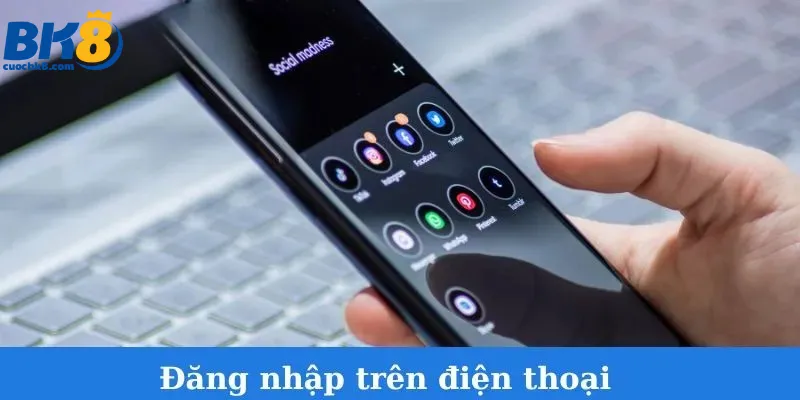 dang-nhap-bk8-tren-dien-thoai
