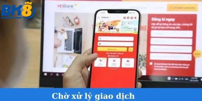 rut-tien-bk8-cho-xu-ly-giao-dich