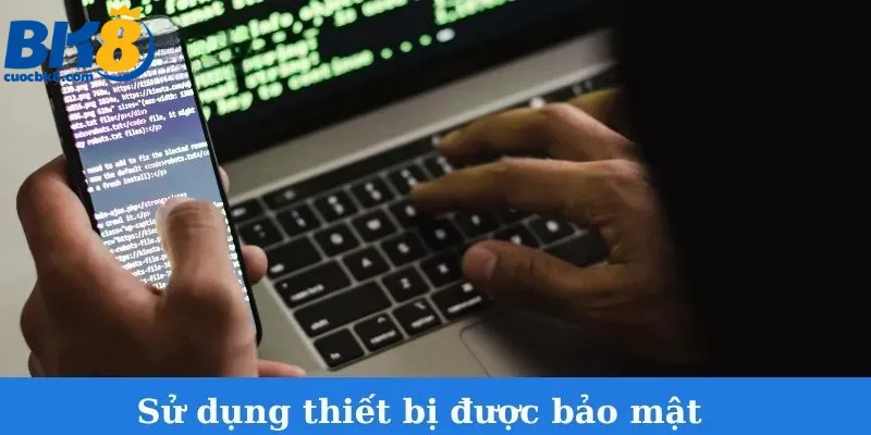 su-dung-thiet-bi-duoc-bao-mat