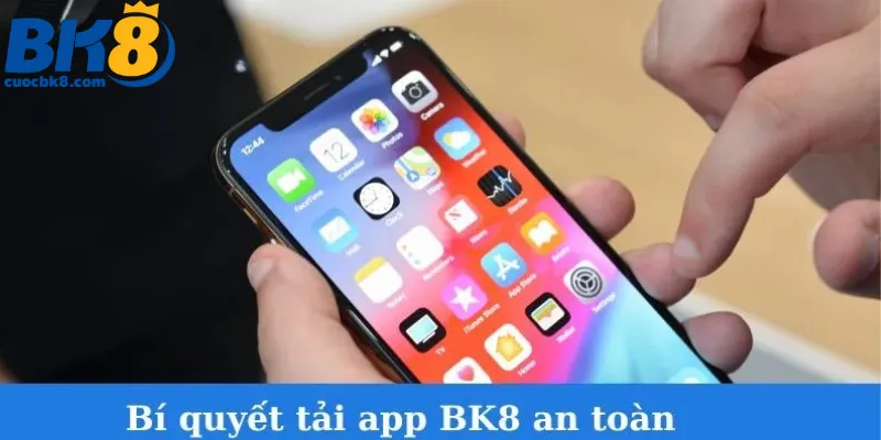 tai-app-bk8-bi-quyet-tai-an-toan-tranh-rui-ro